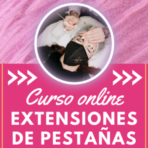 Extensiones de Pestañas de Cero a Profesional